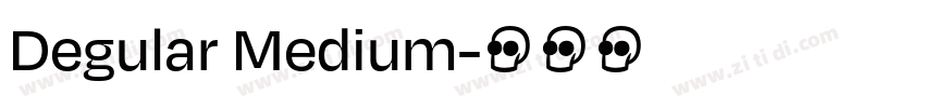 Degular Medium字体转换 Degular Medium字体转换